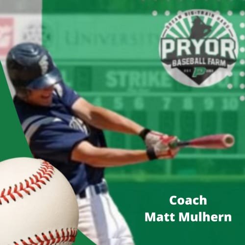 Coach Matt Mulhern - Pyror Baseball Farm Coach Matt Mulhern - Pyror Baseball Farm